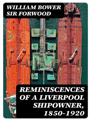 cover image of Reminiscences of a Liverpool Shipowner, 1850-1920